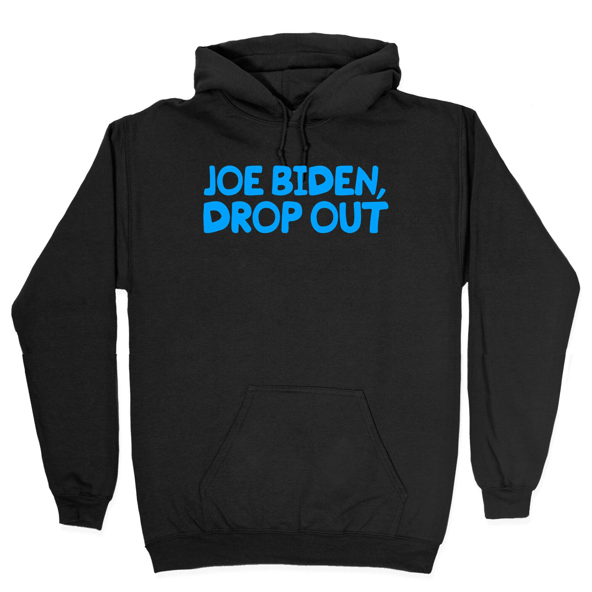 Joe Biden, Drop Out Hoodie