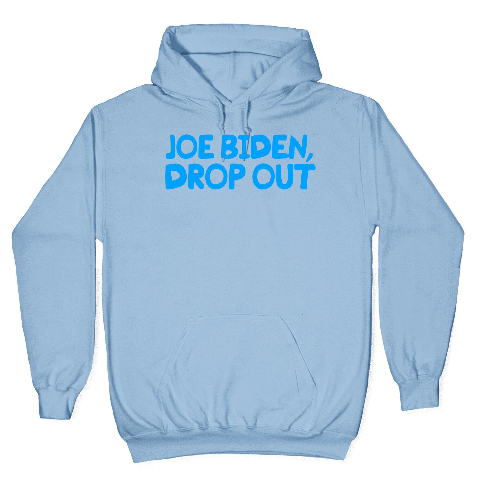 Joe Biden, Drop Out Hoodie