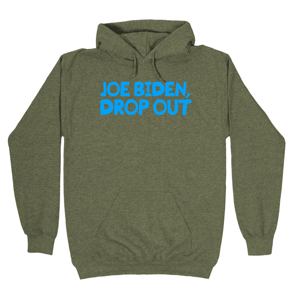 Joe Biden, Drop Out Hoodie