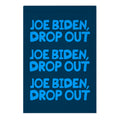 Joe Biden, Drop Out Garden Flag