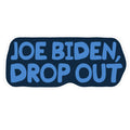 Joe Biden, Drop Out Sticker