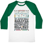 WELCOME BACK MY SUPER WELL BEHAVED STUDENTS Baseball Tee