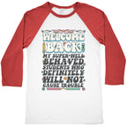 WELCOME BACK MY SUPER WELL BEHAVED STUDENTS Baseball Tee