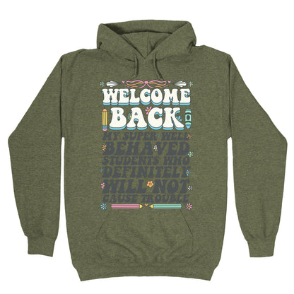 WELCOME BACK MY SUPER WELL BEHAVED STUDENTS Hoodie