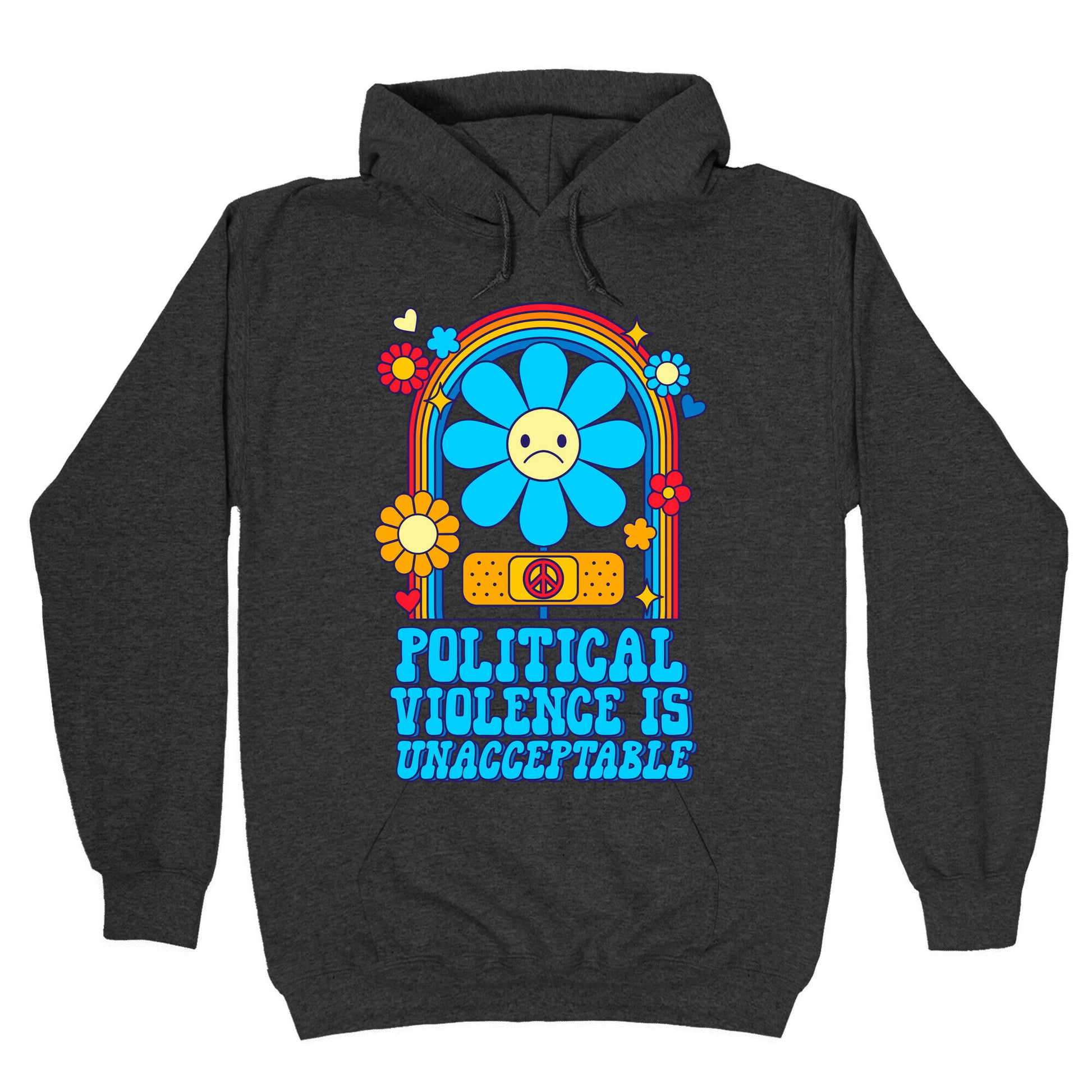 Political Violence is Unacceptable Hoodie