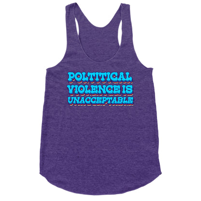 Political Violence is Unacceptable Racerback Tank