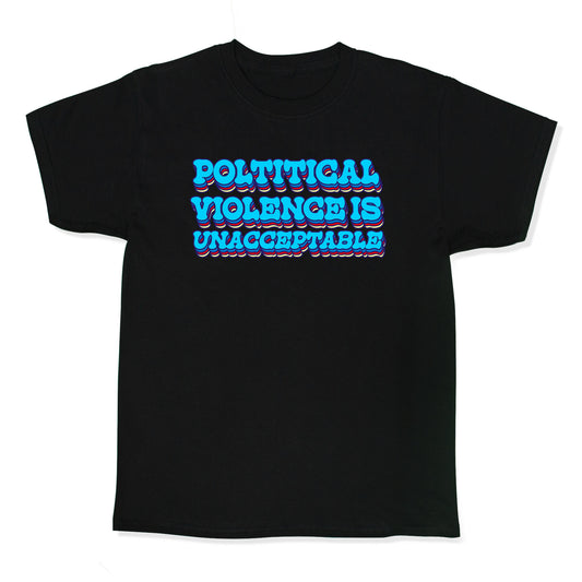 Political Violence is Unacceptable Kids Tee