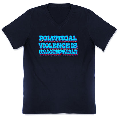 Political Violence is Unacceptable V-Neck