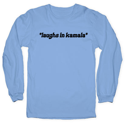 Laughs In Kamala Longsleeve Tee