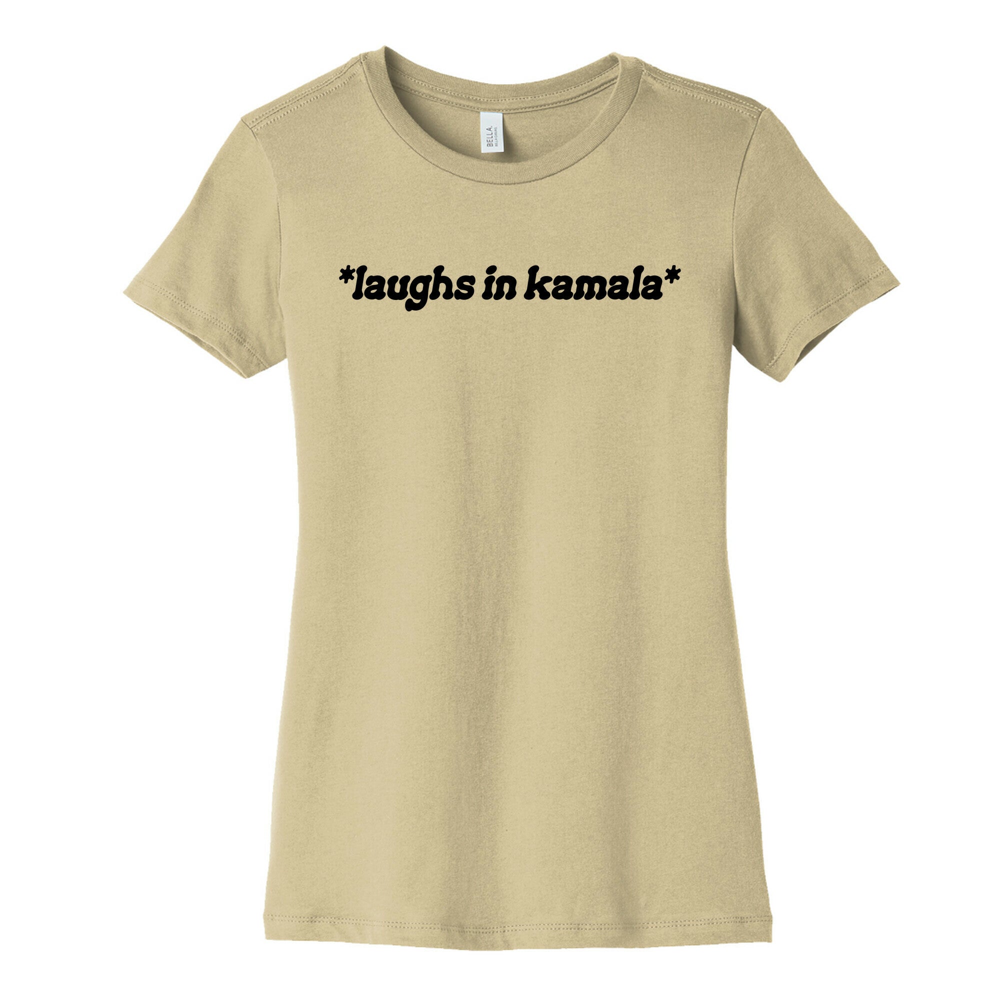 Laughs In Kamala Womens Cotton Tee