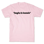 Laughs In Kamala T-Shirt
