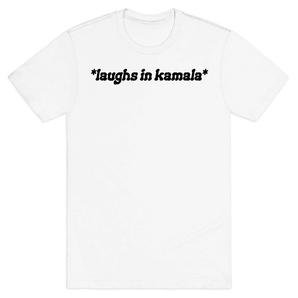 Laughs In Kamala T-Shirt