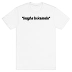 Laughs In Kamala T-Shirt