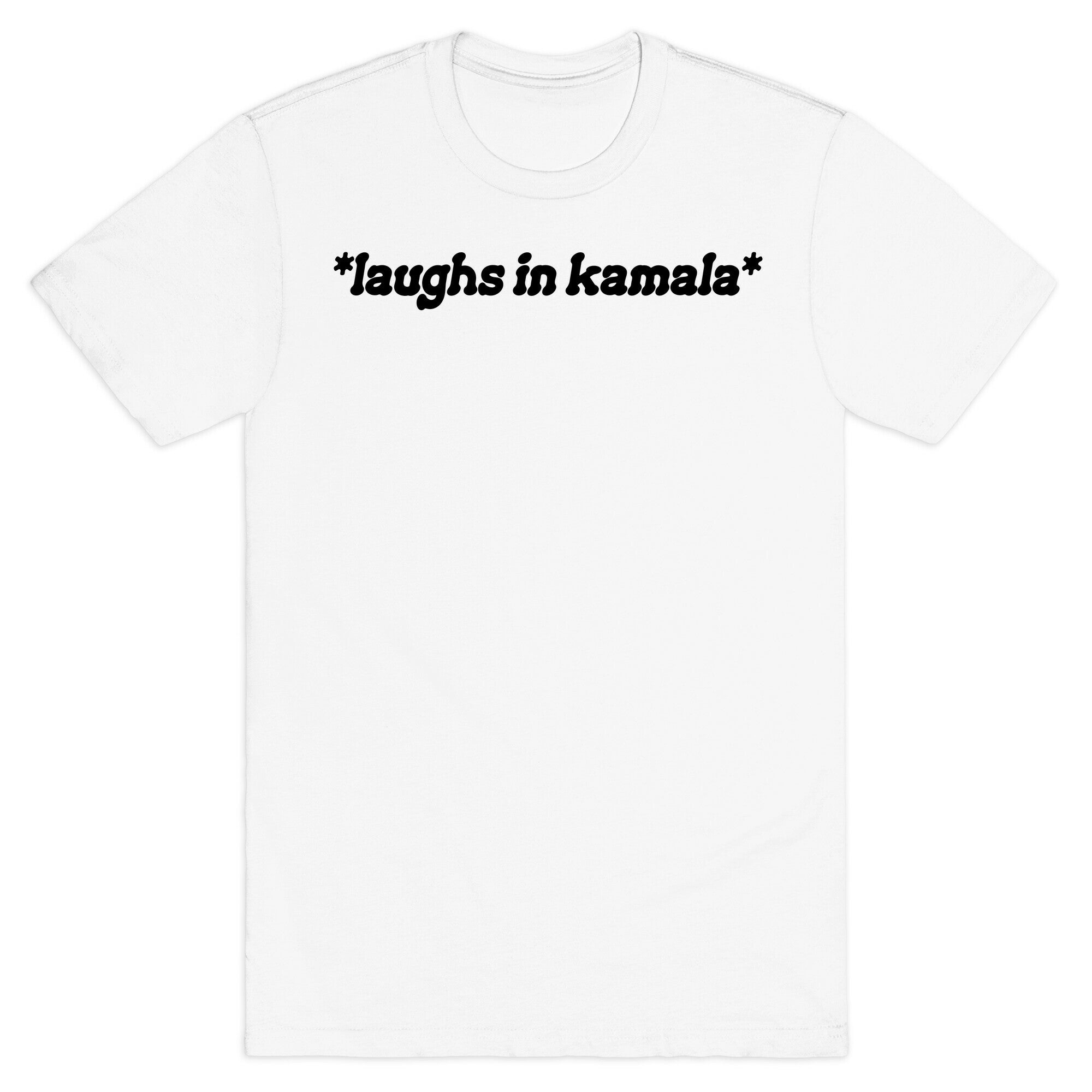 Laughs In Kamala T-Shirt