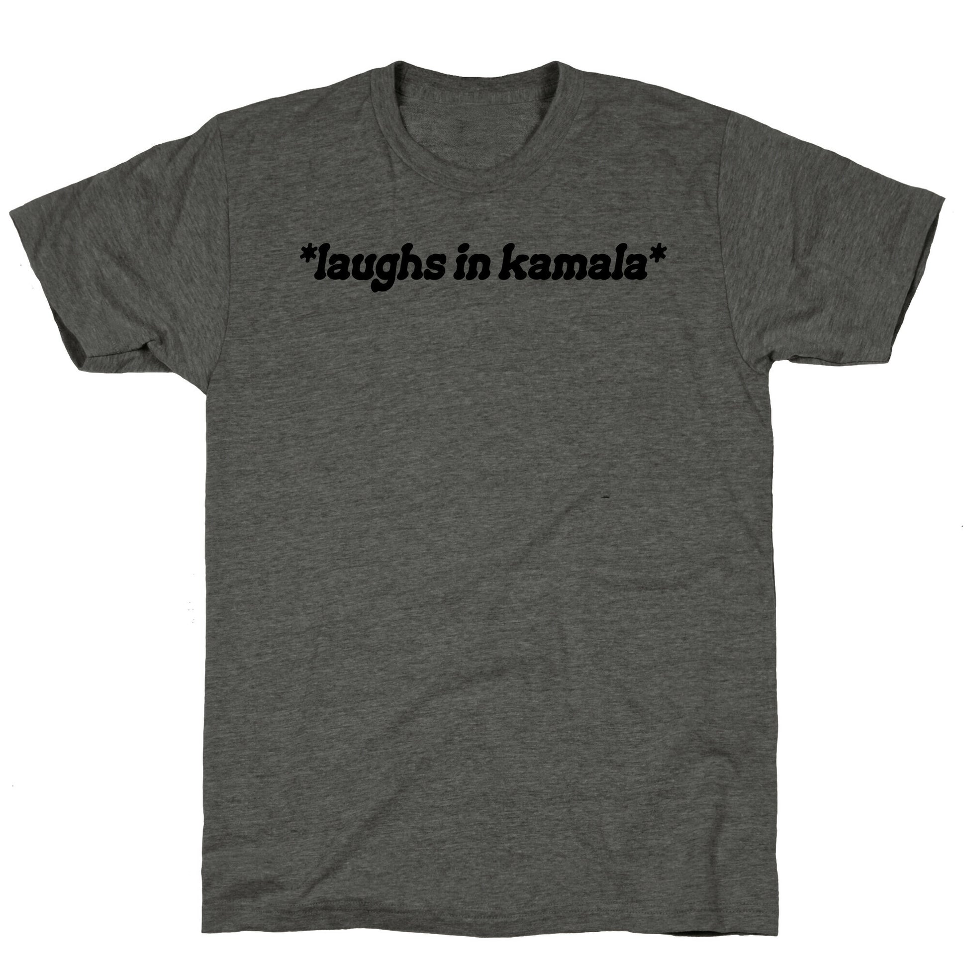 Laughs In Kamala Unisex Triblend Tee