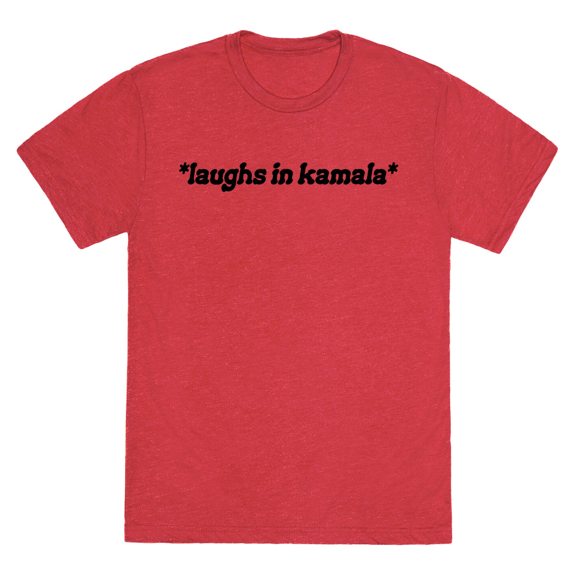 Laughs In Kamala Unisex Triblend Tee