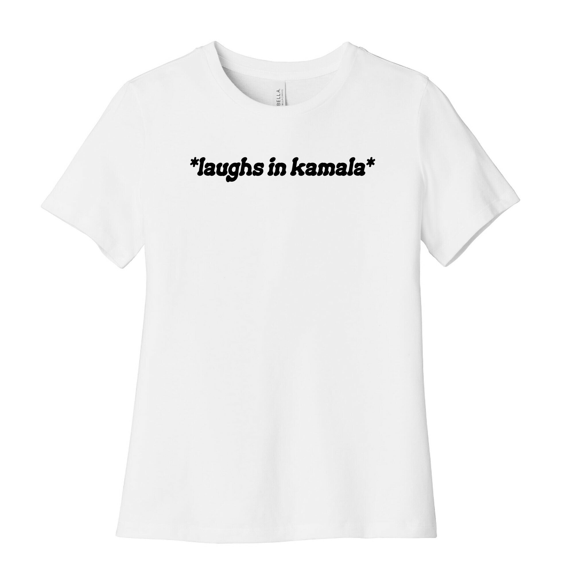Laughs In Kamala Womens Cotton Tee
