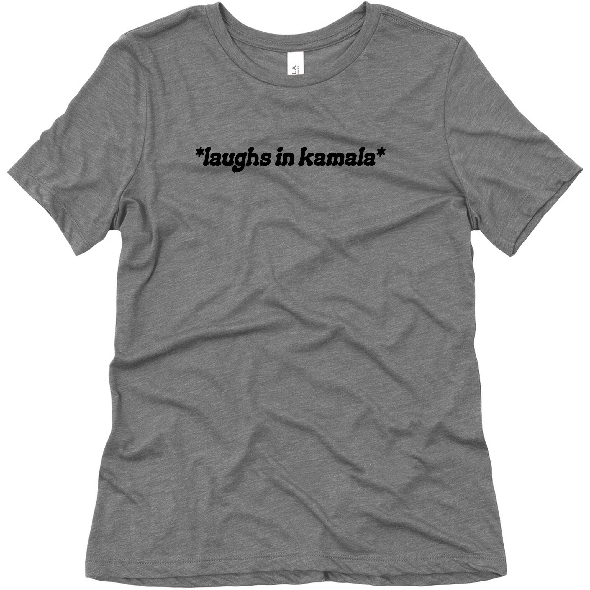 Laughs In Kamala Womens Triblend Tee