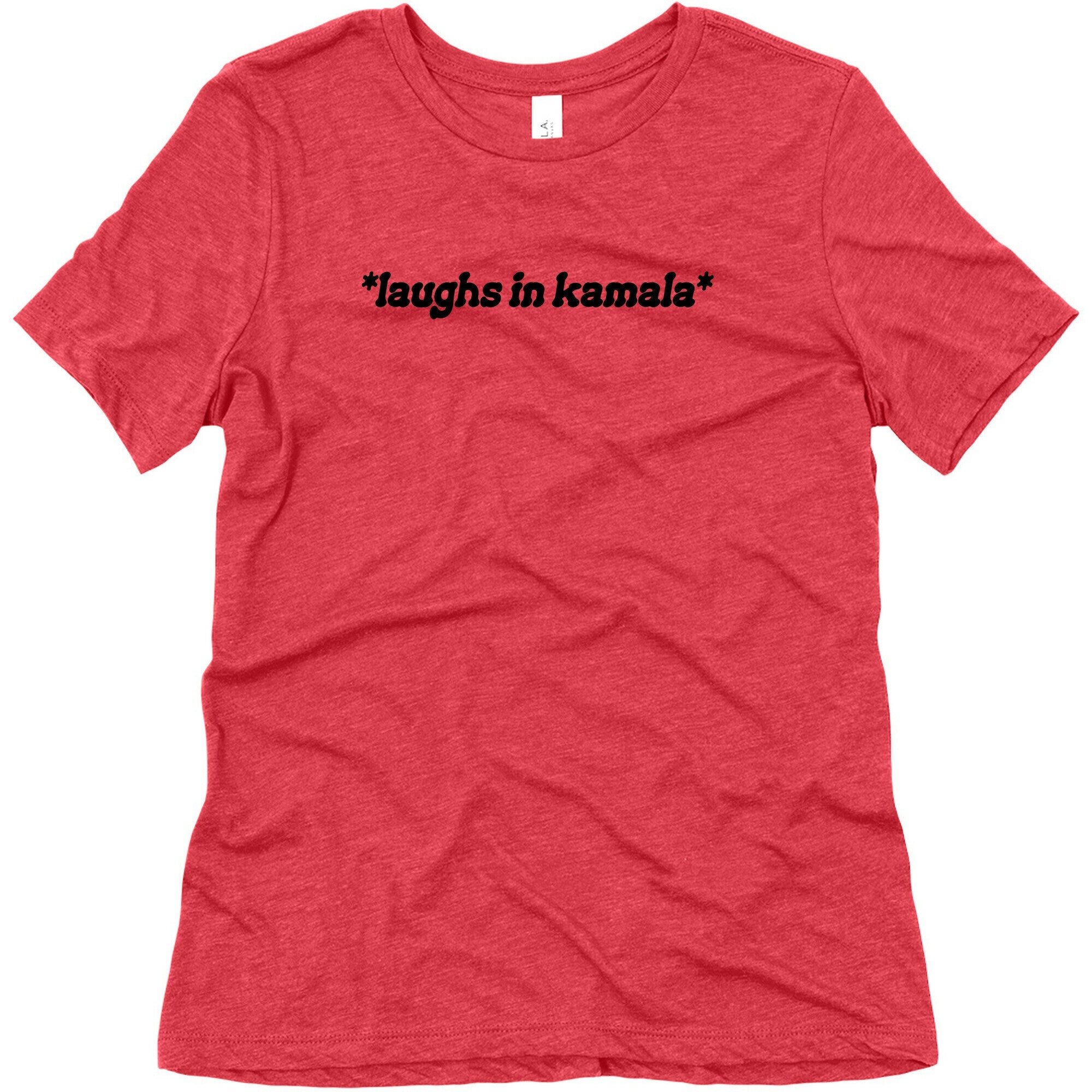 Laughs In Kamala Womens Triblend Tee