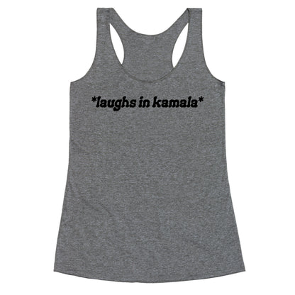 Laughs In Kamala Racerback Tank