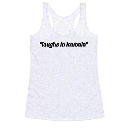 Laughs In Kamala Racerback Tank