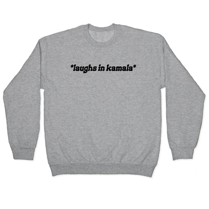 Laughs In Kamala Crewneck Sweatshirt