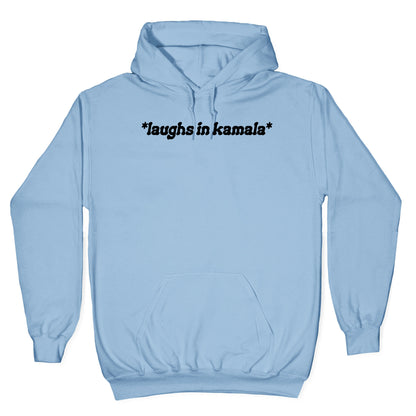 Laughs In Kamala Hoodie
