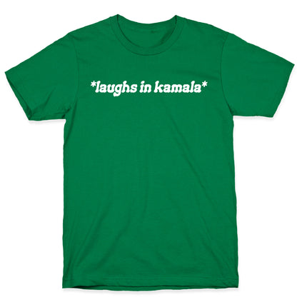 Laughs In Kamala T-Shirt