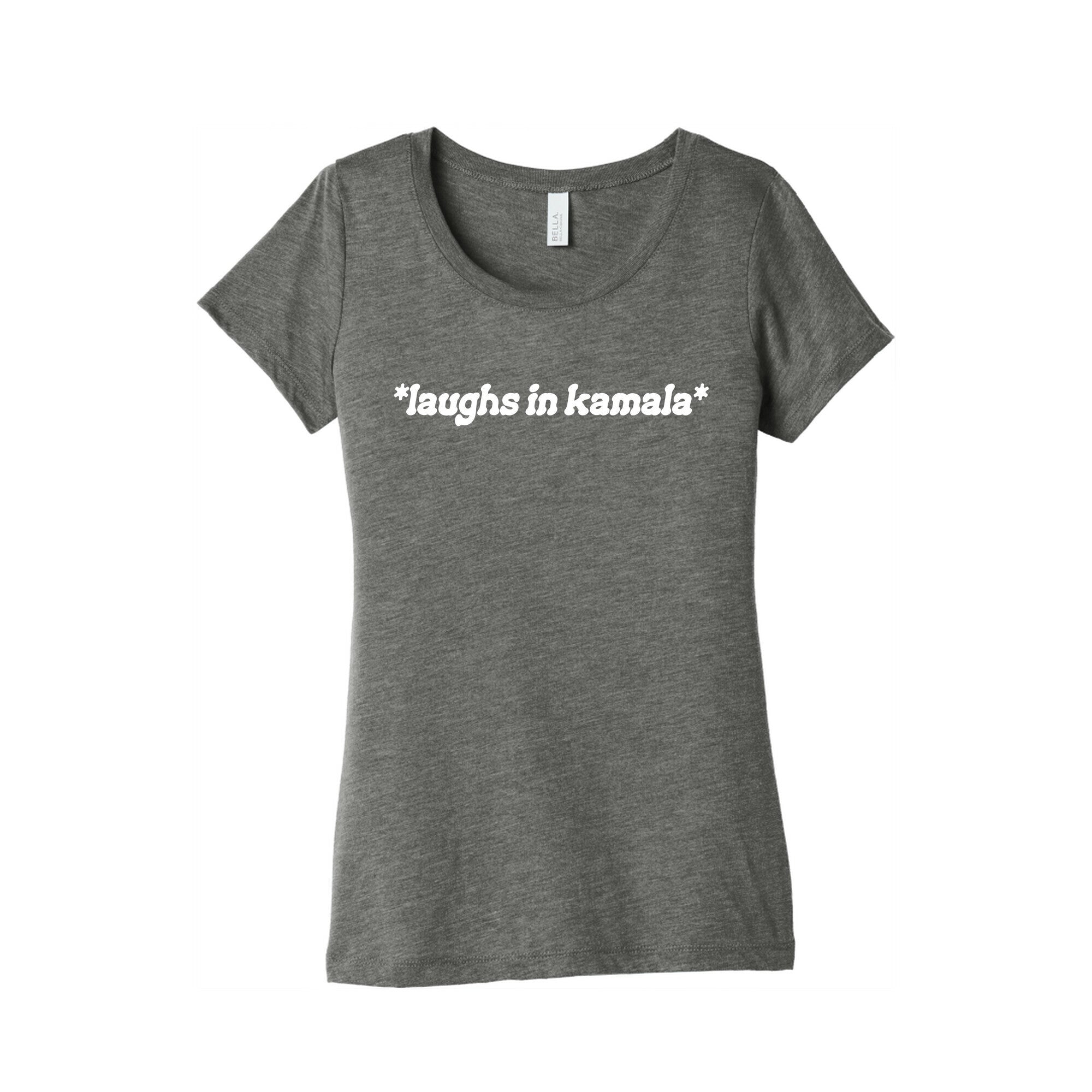 Laughs In Kamala Womens Triblend Tee