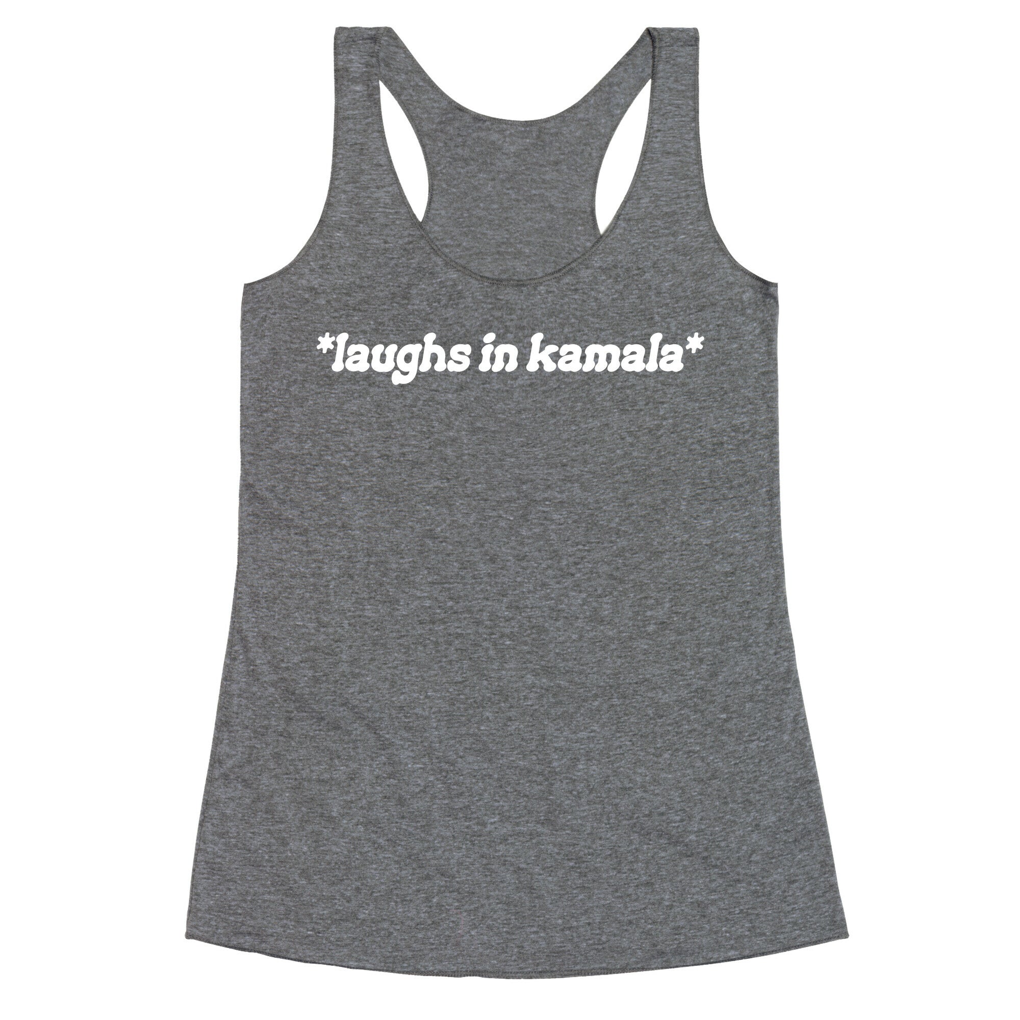 Laughs In Kamala Racerback Tank