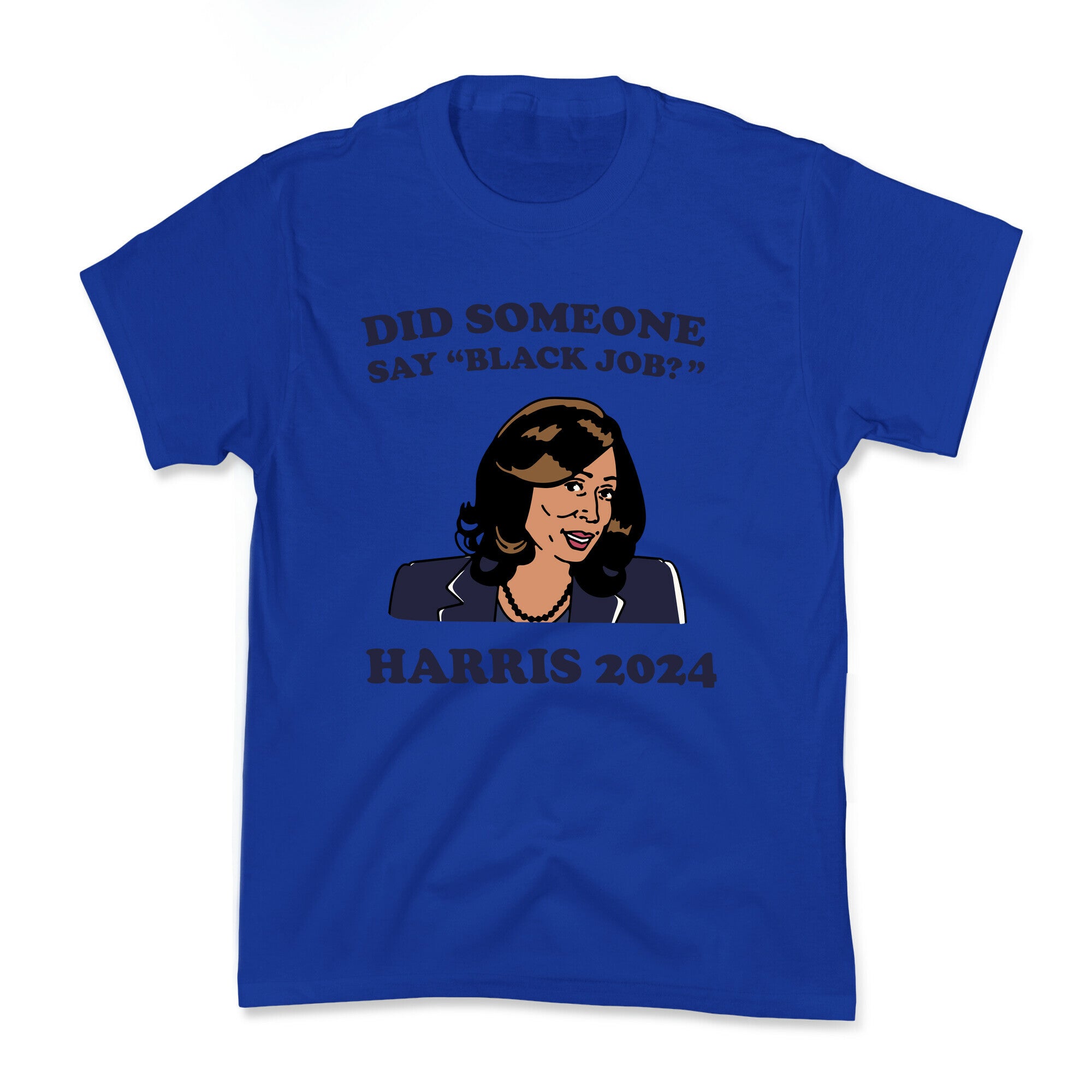 Did Someone Say Black Job? Kamala Harris 2024 Kids Tee