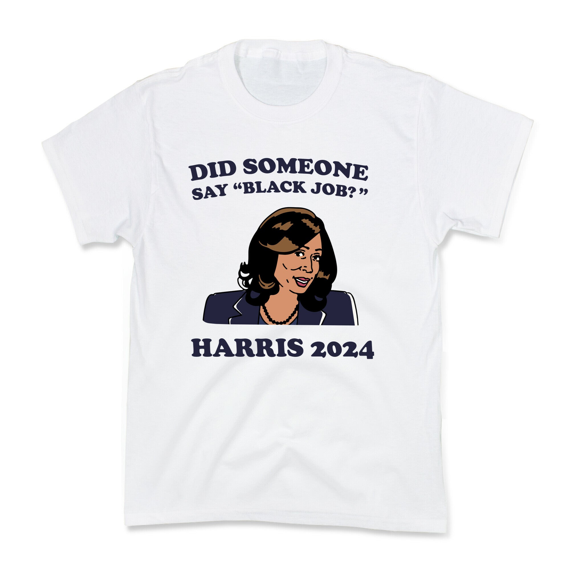 Did Someone Say Black Job? Kamala Harris 2024 Kids Tee