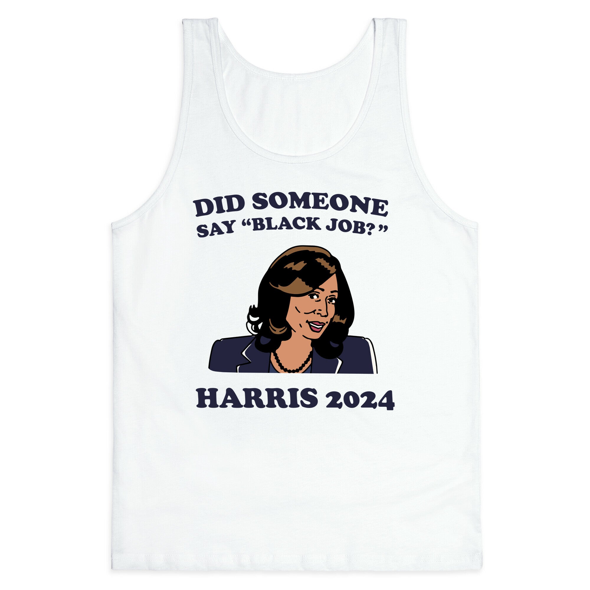 Did Someone Say Black Job? Kamala Harris 2024 Tank Top