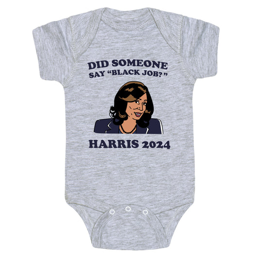 Did Someone Say Black Job? Kamala Harris 2024 Baby One-Piece
