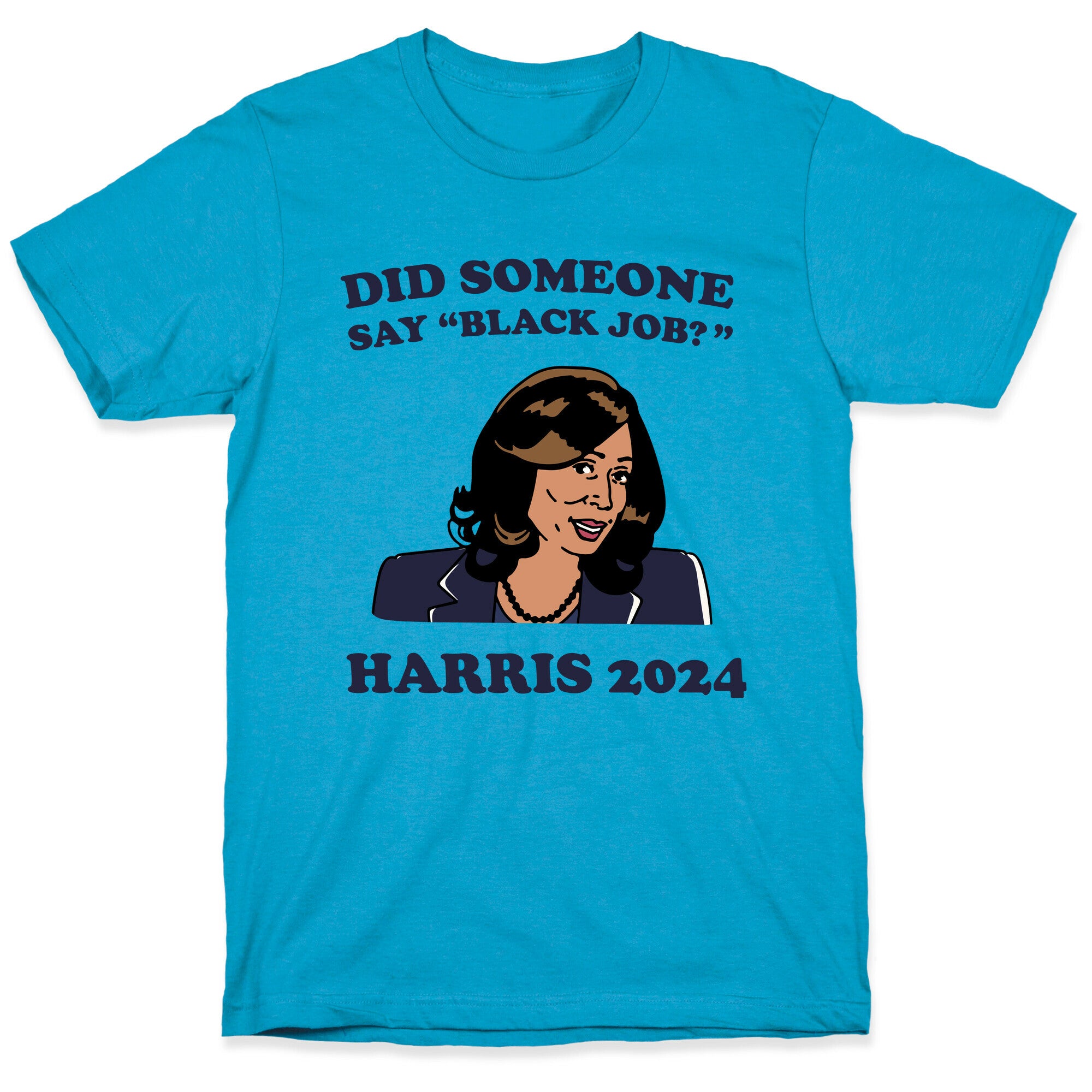 Did Someone Say Black Job? Kamala Harris 2024 Unisex Triblend Tee