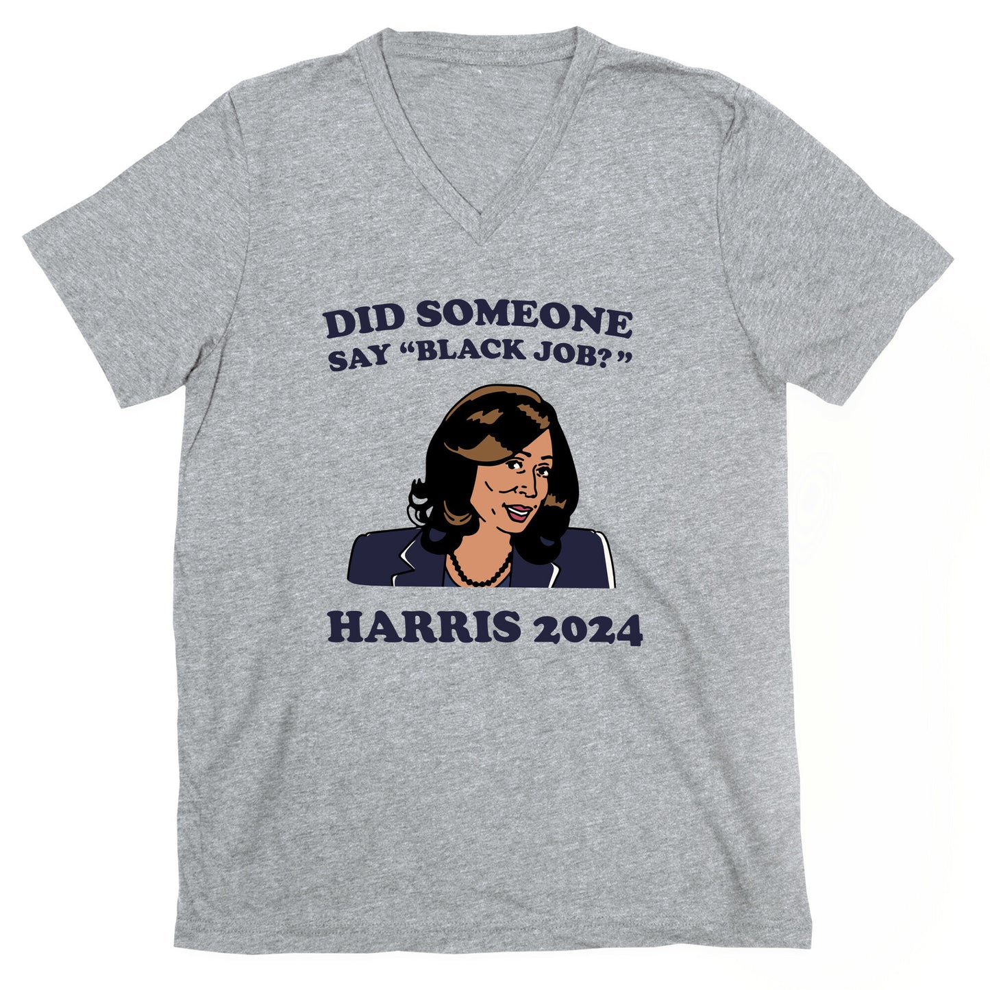 Did Someone Say Black Job? Kamala Harris 2024 V-Neck