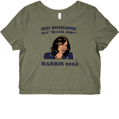 Did Someone Say Black Job? Kamala Harris 2024 Graphic Baby Tee