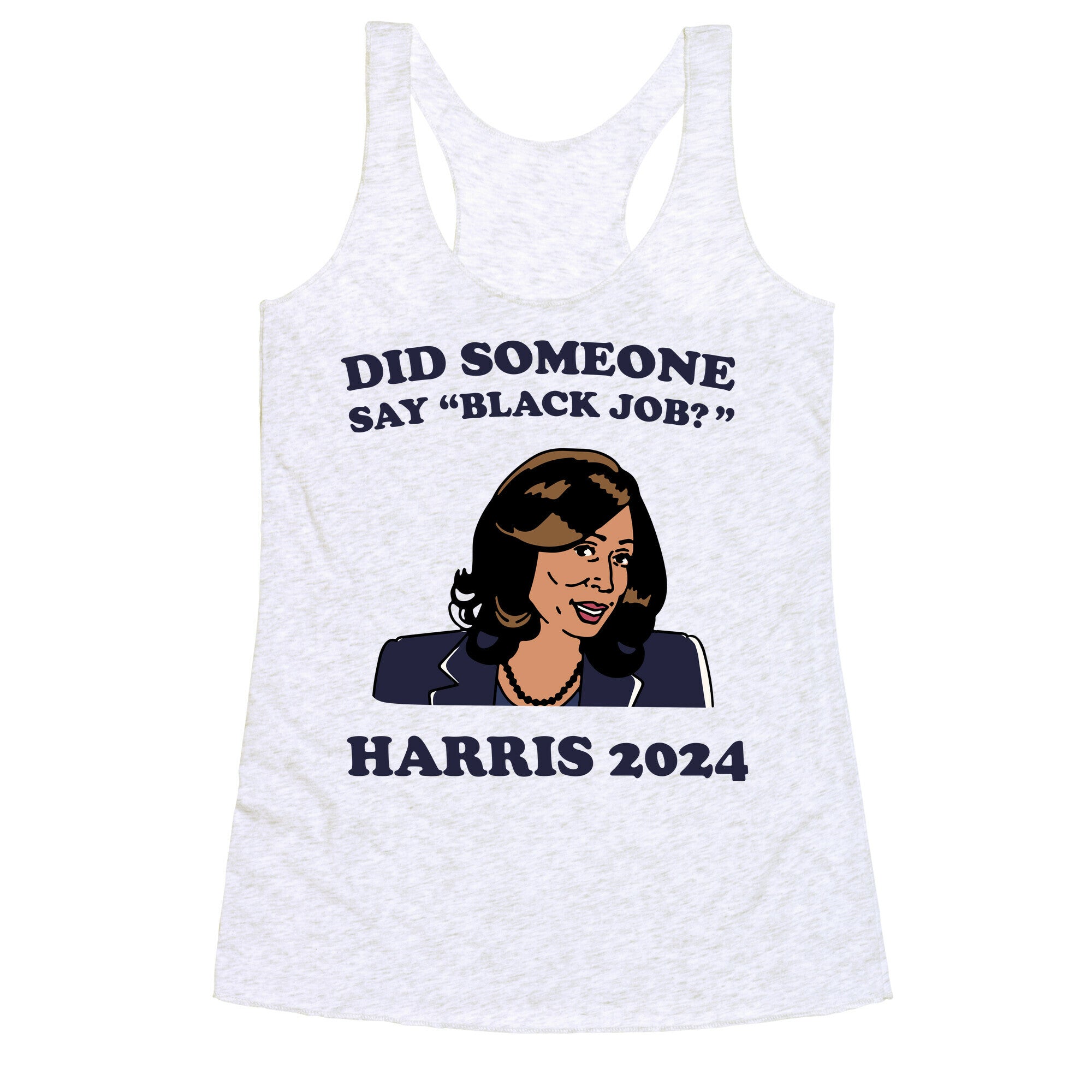 Did Someone Say Black Job? Kamala Harris 2024 Racerback Tank