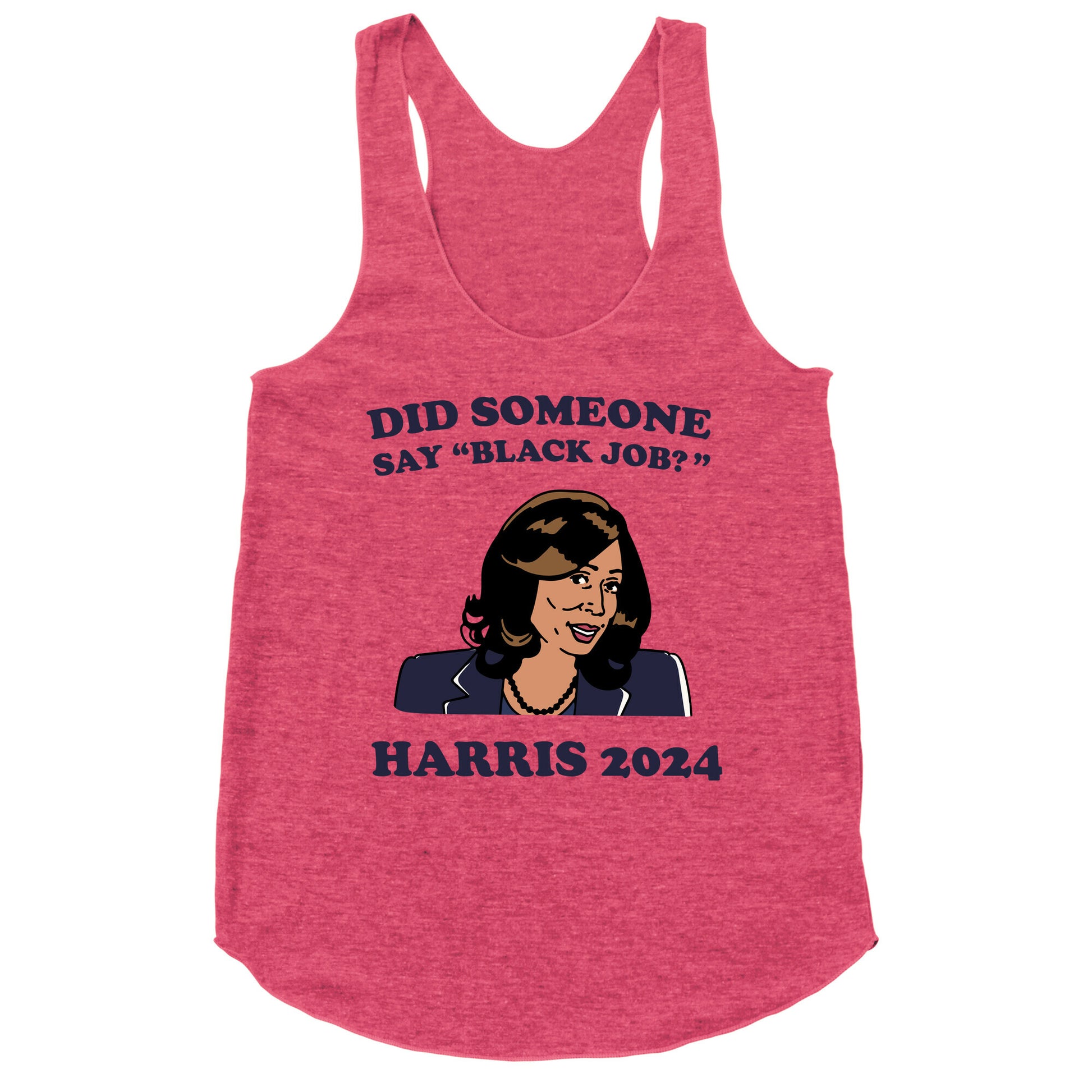 Did Someone Say Black Job? Kamala Harris 2024 Racerback Tank