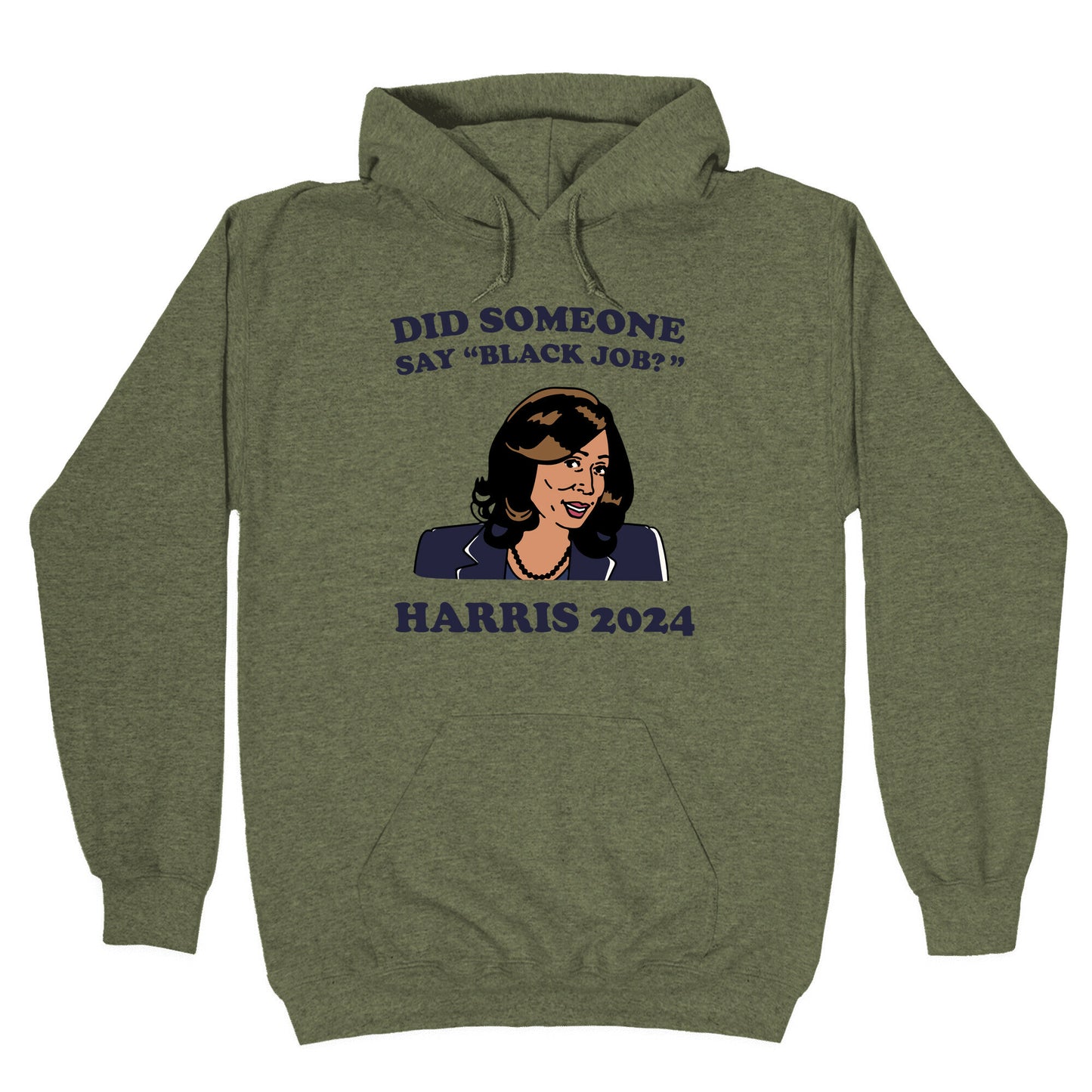 Did Someone Say Black Job? Kamala Harris 2024 Hoodie