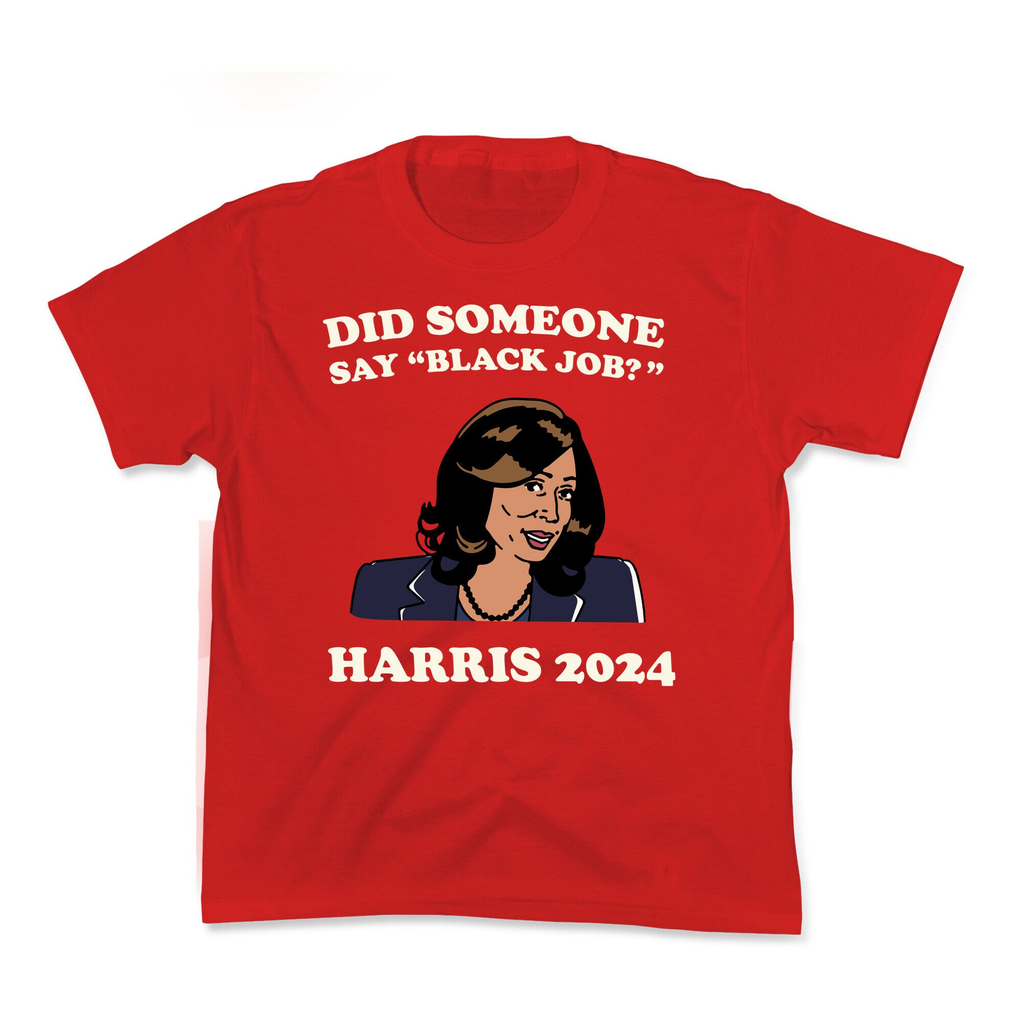 Did Someone Say Black Job? Kamala Harris 2024 Kids Tee