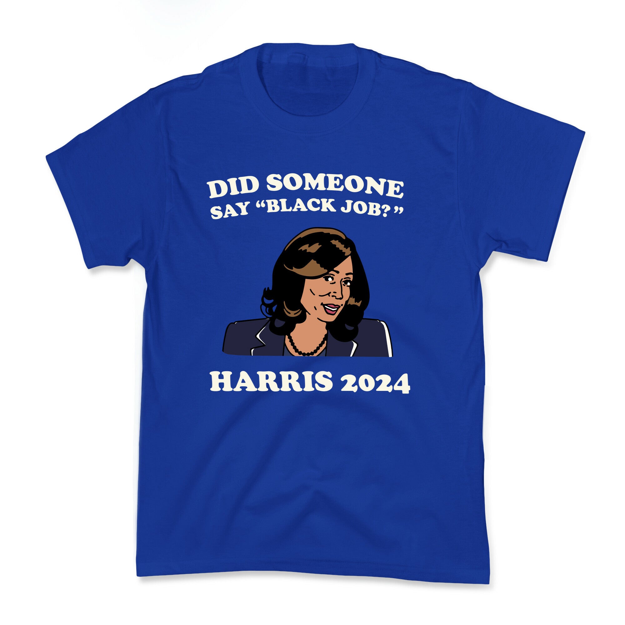 Did Someone Say Black Job? Kamala Harris 2024 Kids Tee
