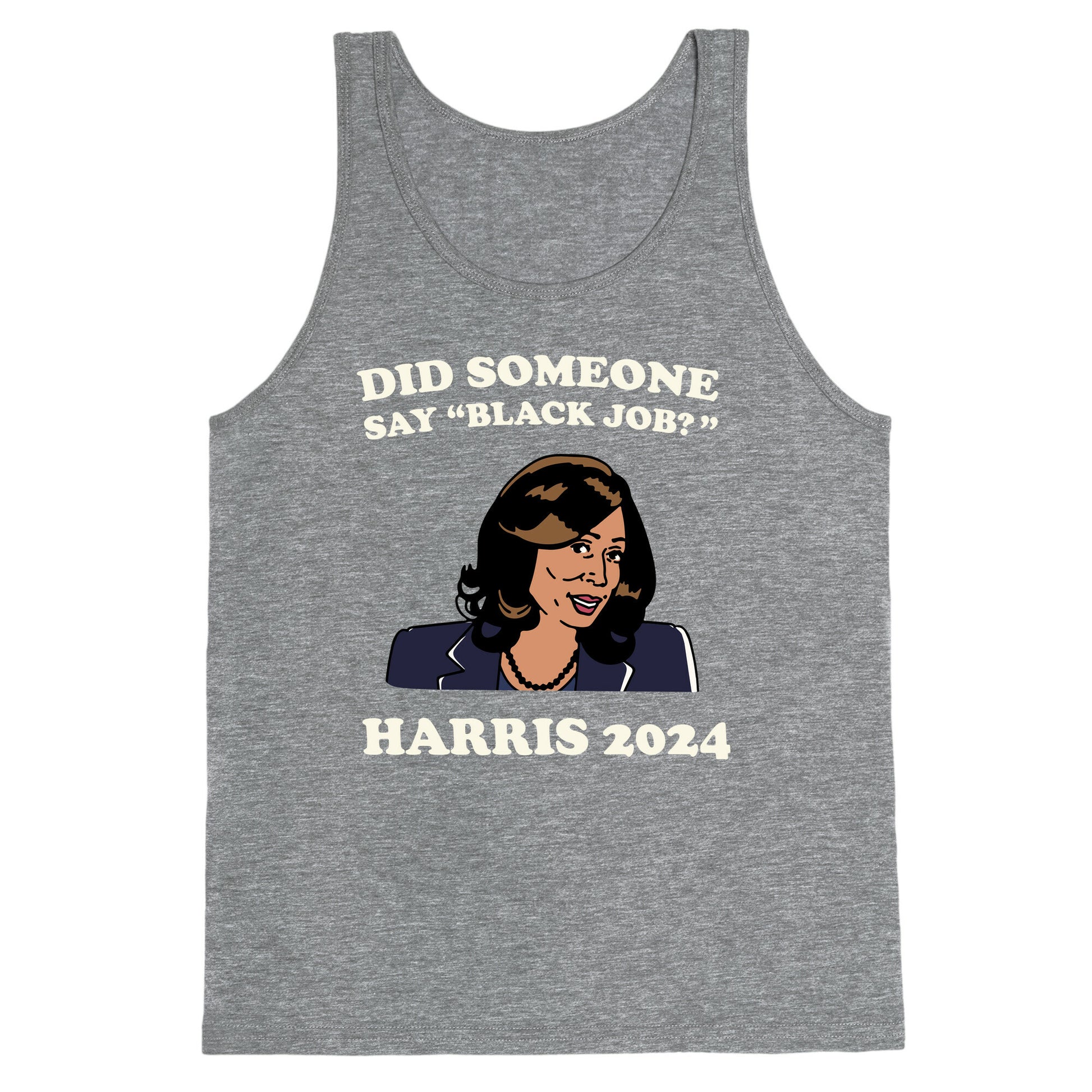Did Someone Say Black Job? Kamala Harris 2024 Tank Top