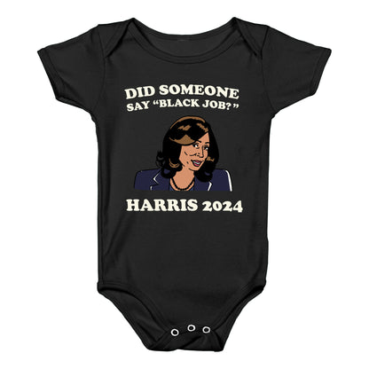 Did Someone Say Black Job? Kamala Harris 2024 Baby One-Piece