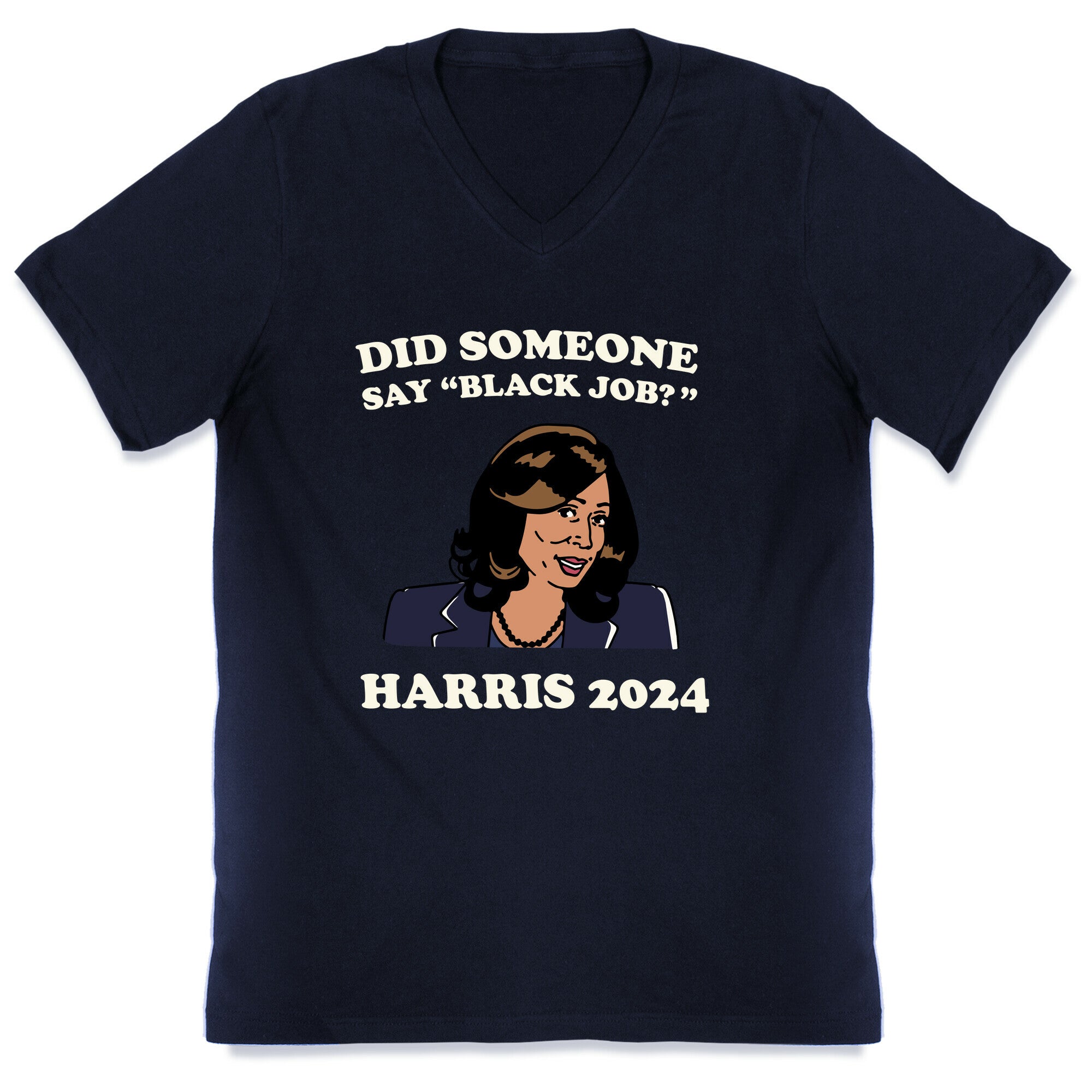 Did Someone Say Black Job? Kamala Harris 2024 V-Neck