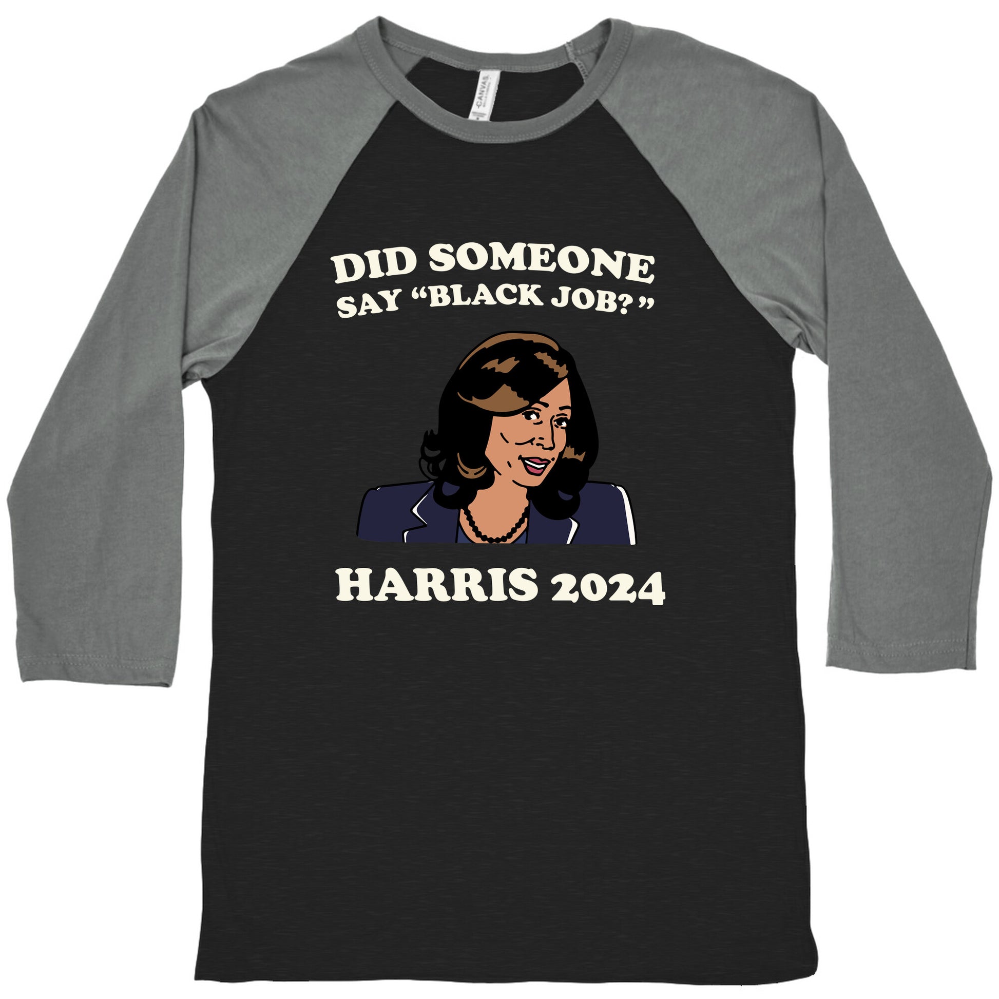 Did Someone Say Black Job? Kamala Harris 2024 Baseball Tee