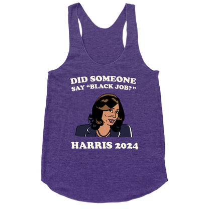 Did Someone Say Black Job? Kamala Harris 2024 Racerback Tank
