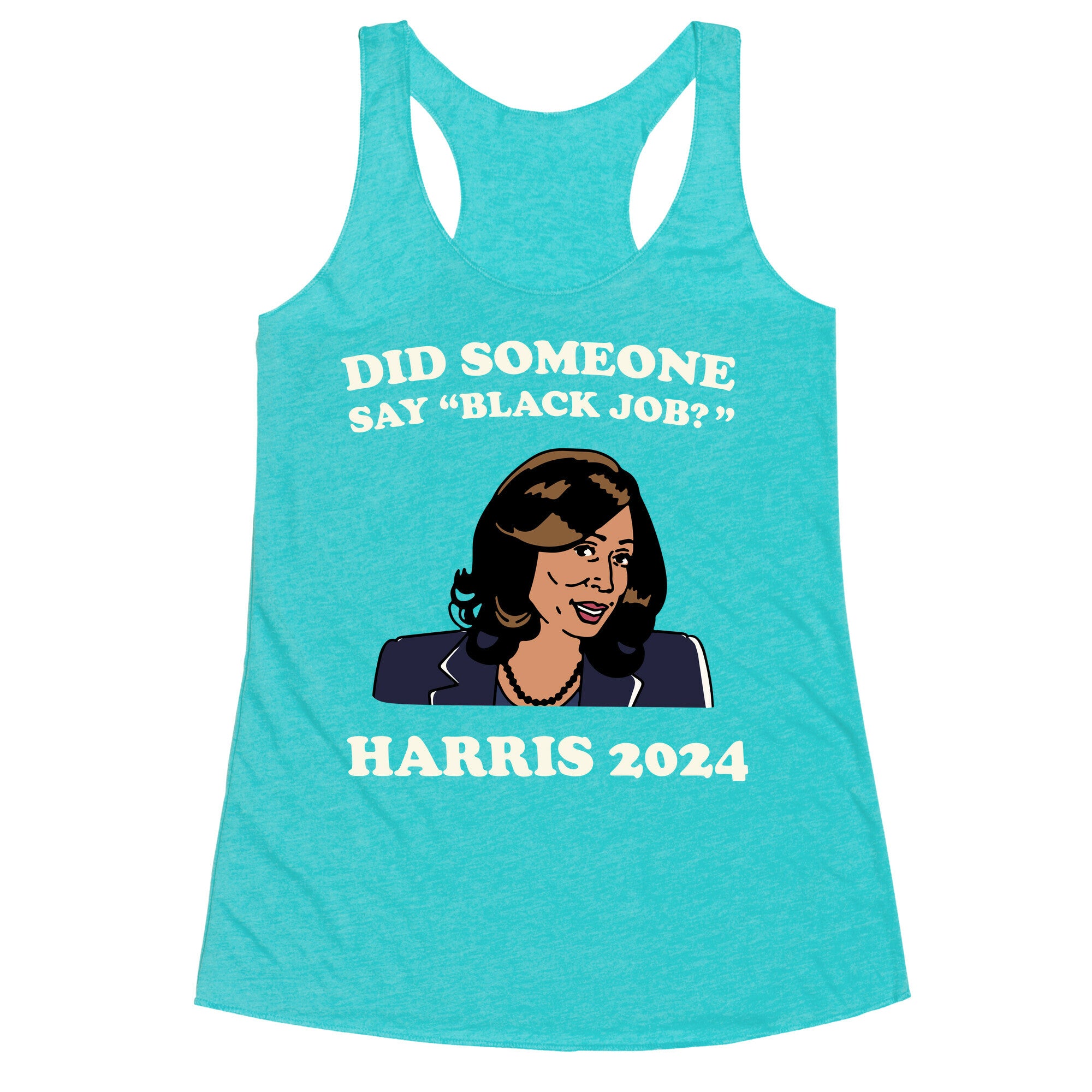 Did Someone Say Black Job? Kamala Harris 2024 Racerback Tank