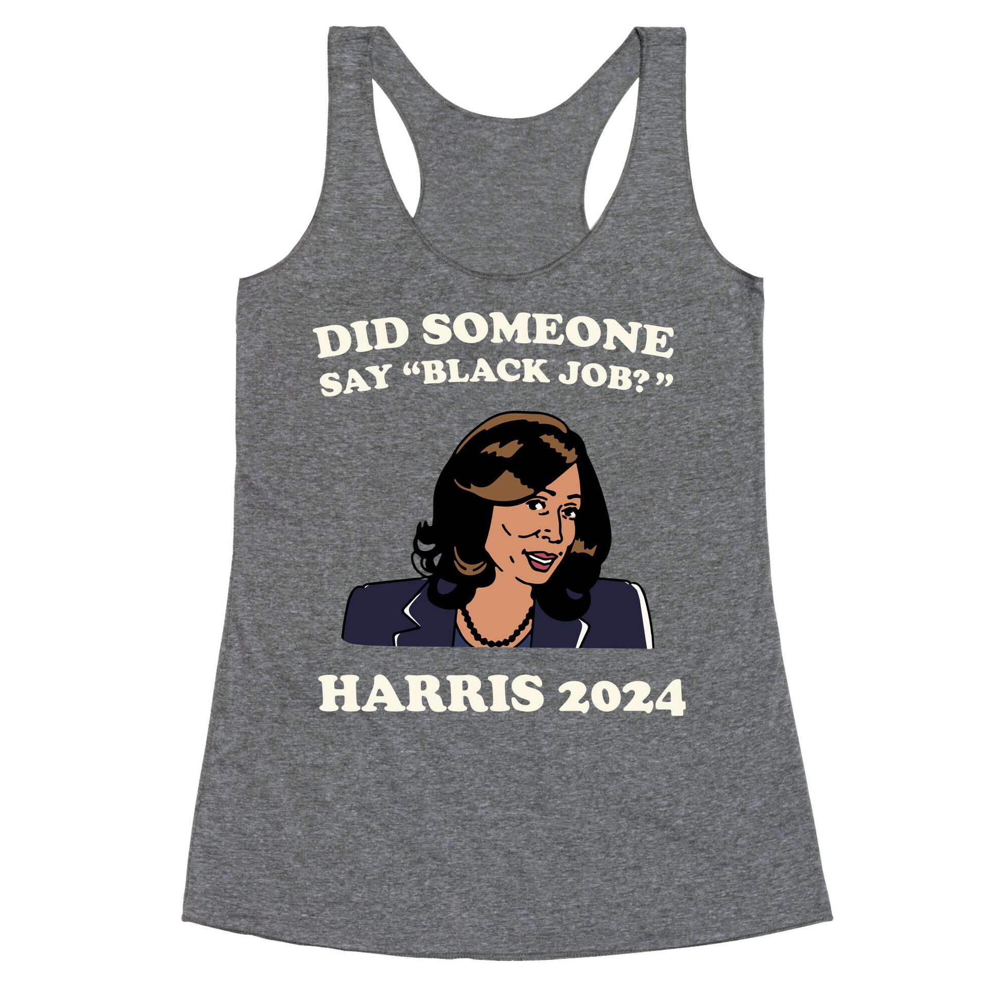 Did Someone Say Black Job? Kamala Harris 2024 Racerback Tank
