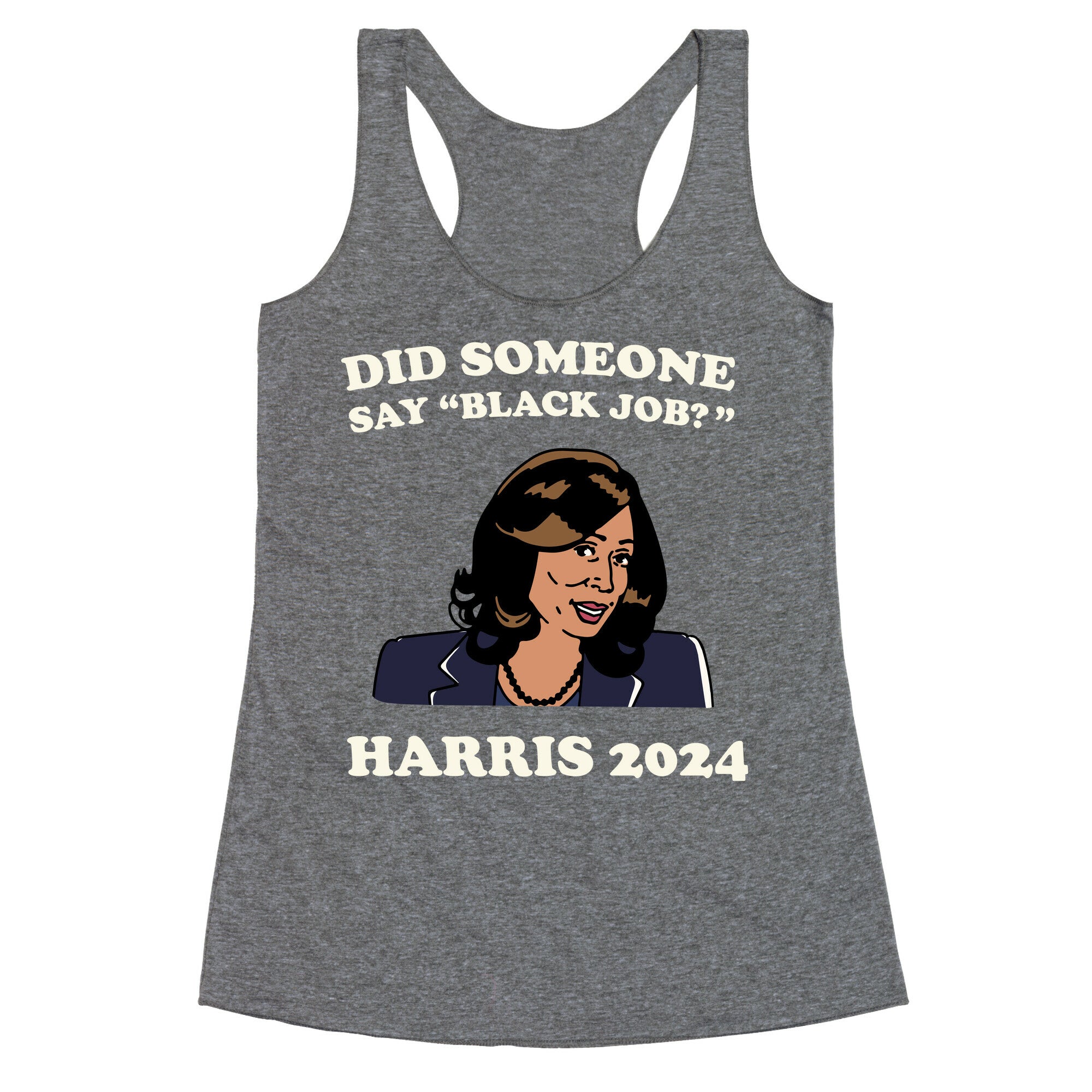 Did Someone Say Black Job? Kamala Harris 2024 Racerback Tank